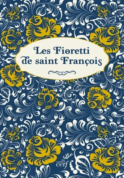 Les Fioretti de saint François Les Fioretti de saint François