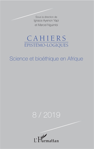 Cahiers épistémo-logiques, n° 8. Science et bioéthique en Afrique