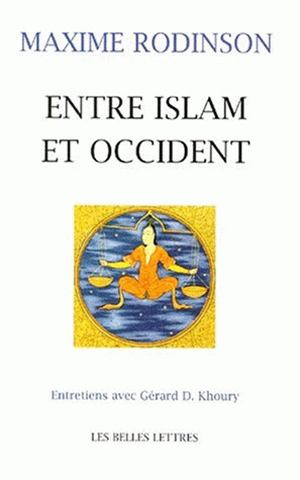 Entre Islam et Occident : entretiens avec Gérard Khoury