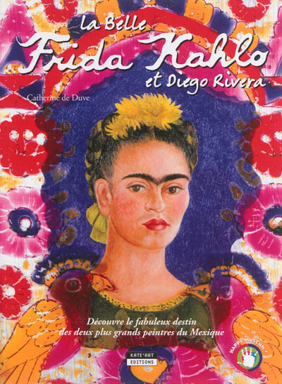 La belle Frida Kahlo et Diego Rivera : découvre le fabuleux destin des deux plus grands peintres du Mexique