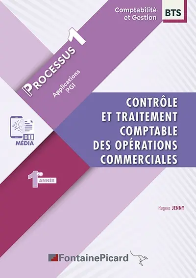 Contrôle et traitement comptable des opérations commerciales, BTS comptabilité et gestion 1re année : processus 1 : applications PGI