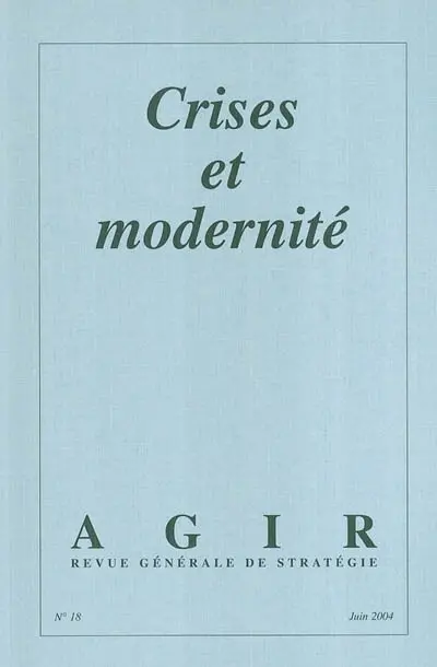 Agir, n° 18. Crises et modernité