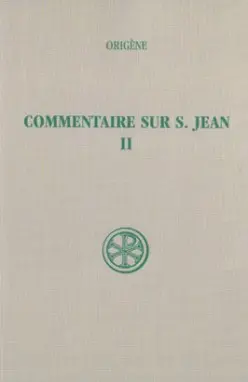 Commentaire sur saint Jean. Vol. 2. Livres VI-X