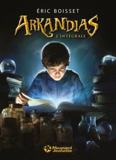 Arkandias : l'intégrale