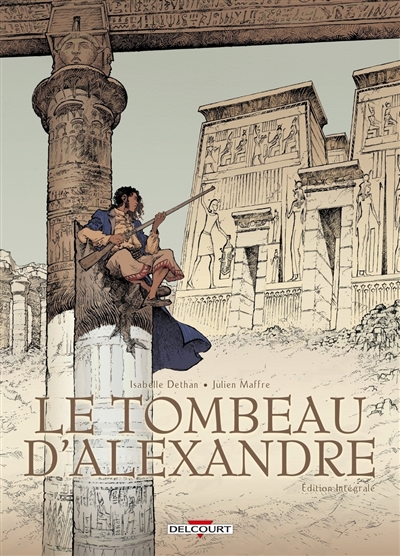 Le tombeau d'Alexandre :...