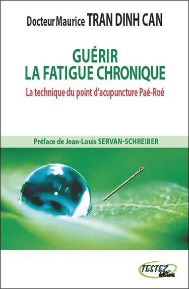 Guérir la fatigue chronique : la technique du point d'acupuncture Paé-Roé