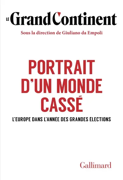 Portrait d'un monde cassé : l'Europe dans l'année des grandes élections