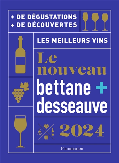Le nouveau Bettane + Desseauve 2024 : les meilleurs vins