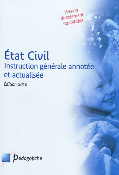 Etat civil : instruction générale annotée et actualisée
