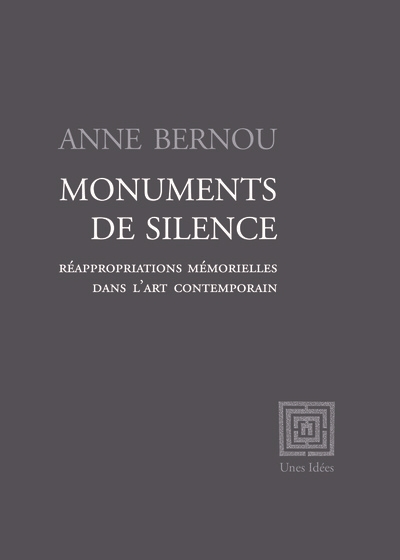 couverture du livre Monuments de silence : réappropriations mémorielles dans l'art contemporain