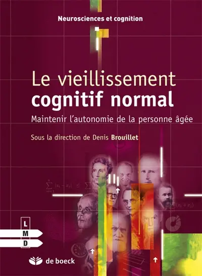 Le vieillissement cognitif normal : maintenir l'autonomie de la personne âgée