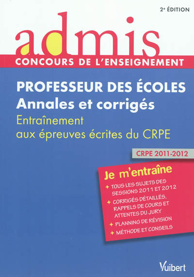 Professeur des écoles : annales et corrigés : entraînement aux épreuves écrites du CRPE, 2011-2012