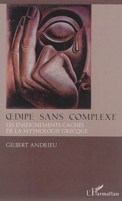 Oedipe sans complexe : les dessous cachés de la mythologie grecque