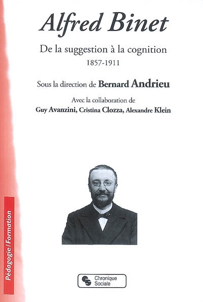 Alfred Binet : de la suggestion à la cognition, 1857-1911