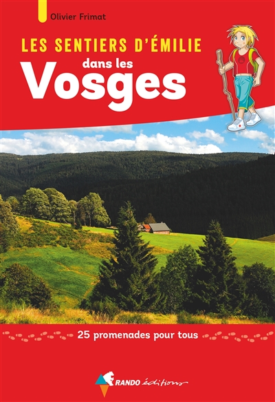 Les sentiers d'Emilie : Vosges : 25 promenades pour tous