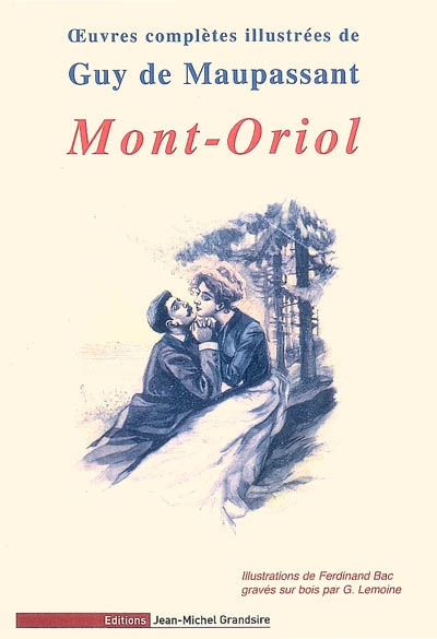 Oeuvres complètes illustrées de Guy de Maupassant. Mont-Oriol
