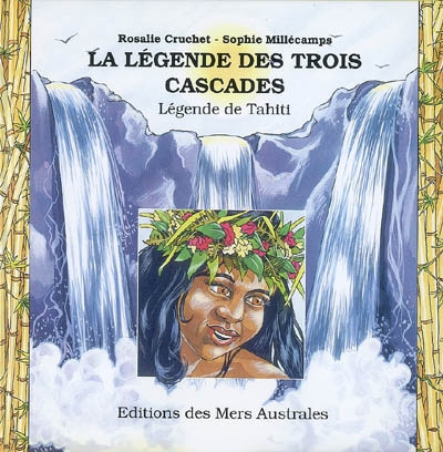 La légende des trois cascades : légende de Tahiti