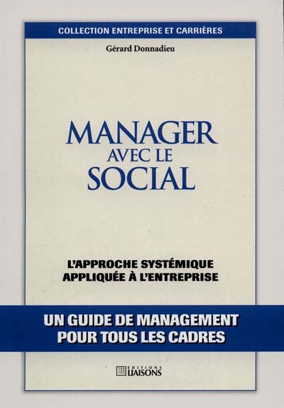 Manager avec le social : l'approche systématique appliquée à l'entreprise