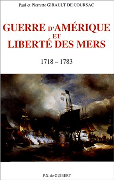 Guerre d'Amérique et liberté des mers : 1718-1783