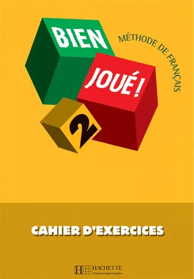 Bien joué 2, méthode de français : cahier d'exercices
