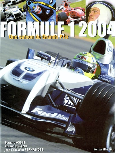 Formule 1, 2004 : une saison de grands prix : écuries, pilotes, circuits, statistiques