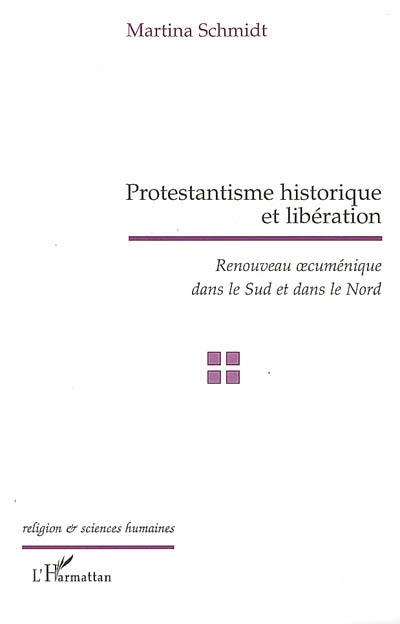 Protestantisme historique et libération : renouveau oecuménique dans le Sud et dans le Nord