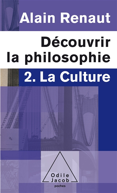 Découvrir la philosophie. Vol. 2. La culture