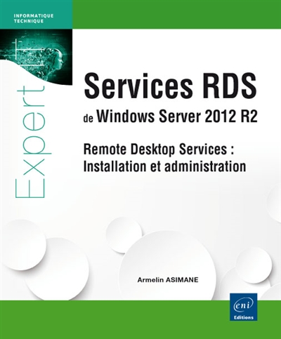 Services RDS de Windows Server 2012 R2 : remote desktop services : installation et administration