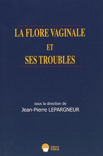 la flore vaginale et ses troubles