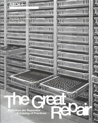 ARCH+ The Great Repair vol.2 : A Catalog of Practices