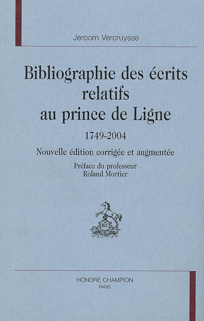 Bibliographie des écrits relatifs au prince de Ligne : 1749-2004