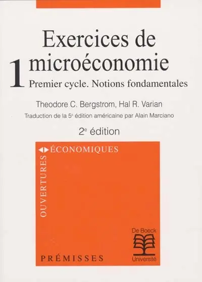 Exercices de microéconomie. Vol. 1. Premier cycle, notions fondamentales