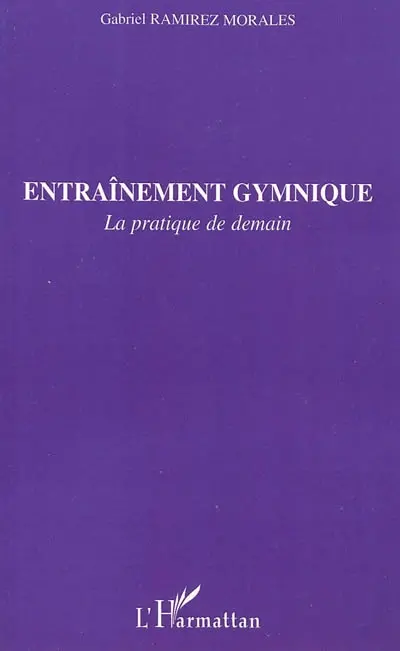Entraînement gymnique : la pratique de demain
