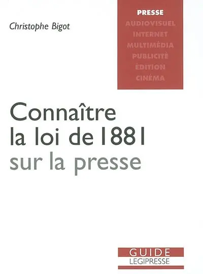 Connaître la loi de 1881 sur la presse