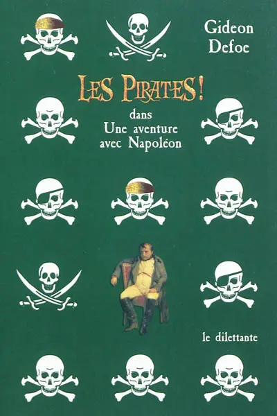 Les pirates ! dans une aventure avec Napoléon