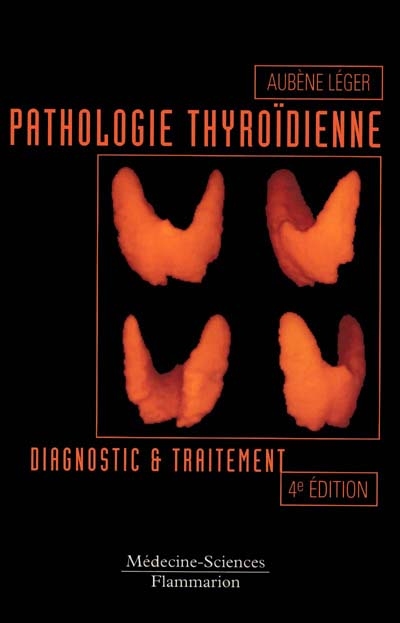 Pathologie thyroïdienne : diagnostic et traitement