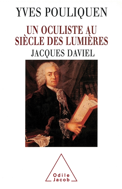 Un occuliste au siècle des lumières : Jacques Daviel