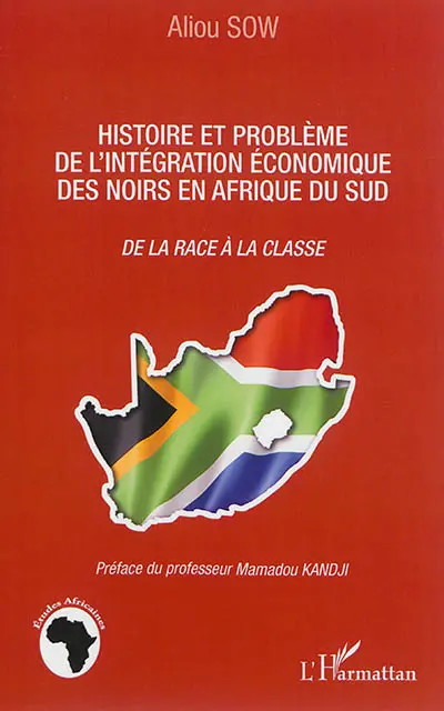 Histoire et problème de l'intégration économique des Noirs en Afrique du Sud : de la race à la classe