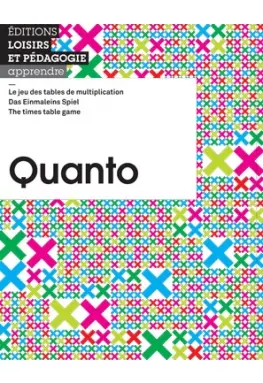 Quanto : le jeu des tables de multiplication. Quanto : das Einmaleins-Spiel. Quanto : the multiplication game