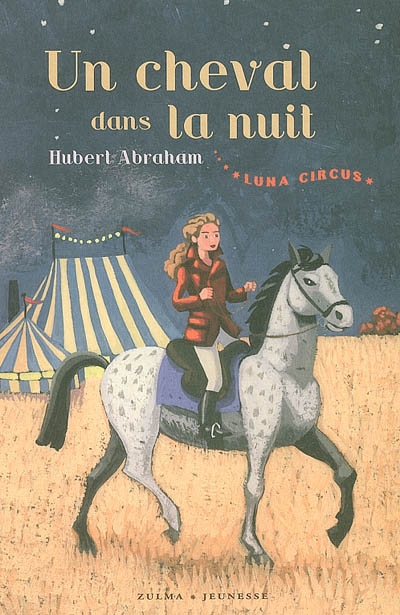 Luna Circus. Vol. 1. Un cheval dans la nuit