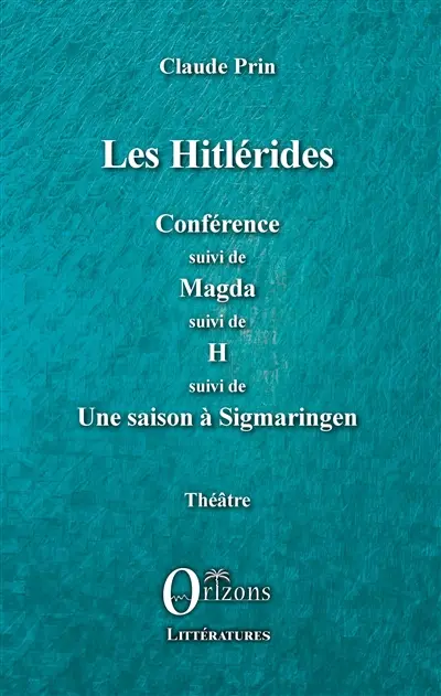 Théâtre. Vol. 5. Les Hitlérides