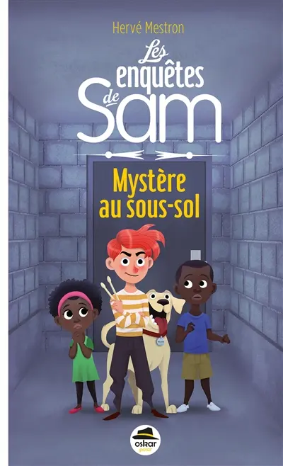 Les enquêtes de Sam. Mystère au sous-sol