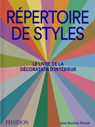 Répertoire de styles : le livre de la décoration d'intérieur