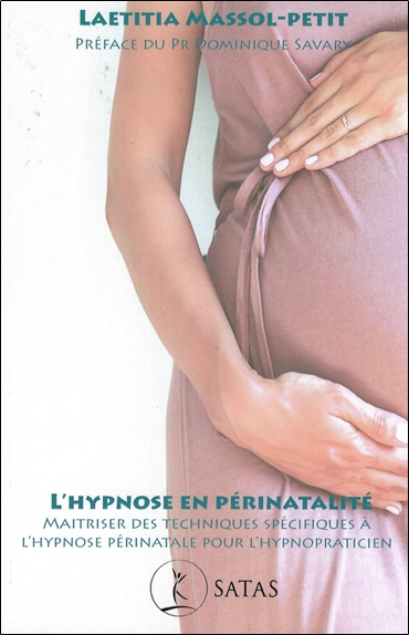 L'hypnose en périnatalité : maîtriser des techniques spécifiques à l'hypnose périnatale pour l'hypnopraticien