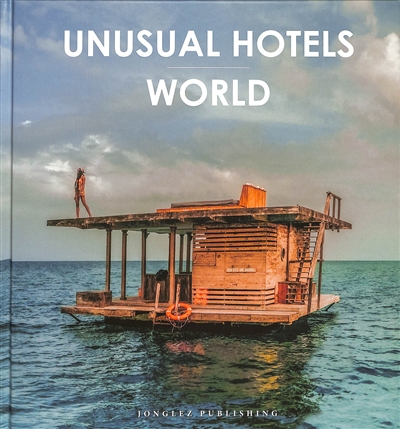 Unusual hotels : world