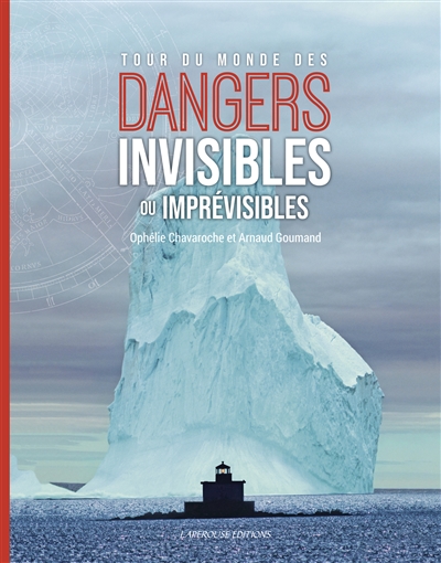 Tour du monde des dangers invisibles ou imprévisibles