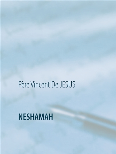 NESHAMAH : Le Souffle de l'Ame