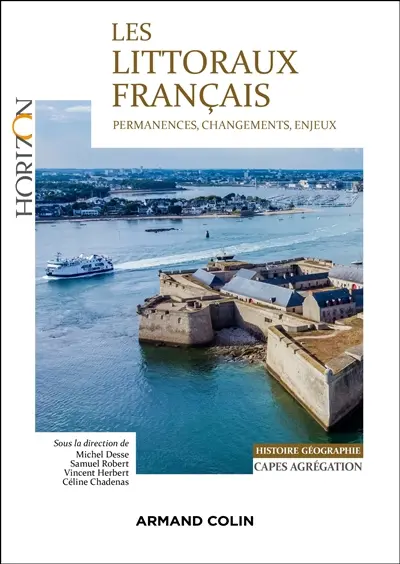 Les littoraux français : permanences, changements, enjeux : histoire géographie, Capes, agrégation