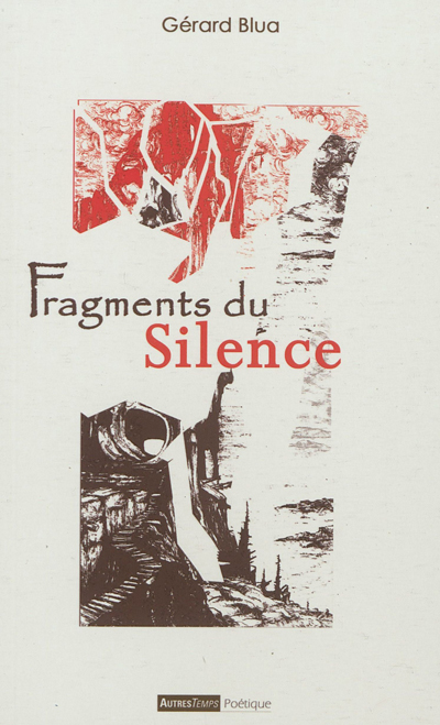 Fragments du silence : poème ultime