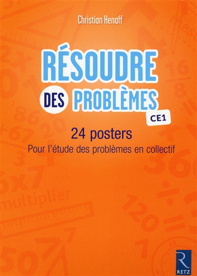 Résoudre des problèmes Ce1 : 24 posters pour l'étude des problèmes en collectif